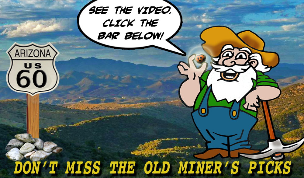 Don't Miss the Old Miner's Picks.  Click below fot the video.